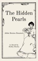 The Hidden Pearls: As Retold By Shelley Hendry 1087994519 Book Cover