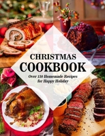 Christmas Cookbook: Over 150 Homemade Recipes for Happy Holiday B08L92QR9P Book Cover