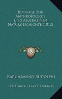 Beytrage Zur Anthropologie Und Allgemeinen Naturgeschichte (1812) 1160324794 Book Cover