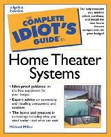Complete Idiot's Guide to Home Theater Systems 0028639391 Book Cover