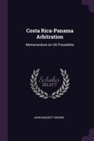 Costa Rica-Panama Arbitration: Memorandum on Uti Possidetis 1377315533 Book Cover