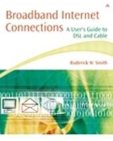 Broadband Internet Connections: A User's Guide to DSL and Cable 0201738279 Book Cover