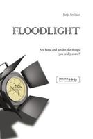Floodlight: Are Fame and Wealth the Things You Really Crave? 9619401816 Book Cover