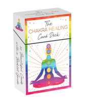 The Chakra Healing Card Deck: 52 Beautiful Cards and Booklet to Guide You on Your Healing Journey 1837996660 Book Cover