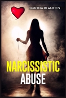 Narcissistic Abuse: A Comprehensive Plan for Ending Narcissistic Abuse and Removing the Appearance of Control 3986538739 Book Cover