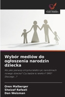 Wybór mediów do ogloszenia narodzin dziecka (Polish Edition) 6209590233 Book Cover