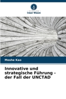Innovative und strategische Führung - der Fall der UNCTAD (German Edition) 6207562712 Book Cover