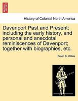 Davenport, Past and Present; Including the Early History 1015264816 Book Cover