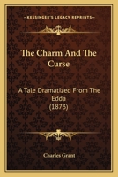 The Charm and the Curse: A Tale from the Edda 1104483203 Book Cover