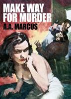 Make Way for Murder 1479443875 Book Cover