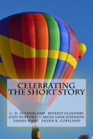 Celebrating the Short Story 1937366170 Book Cover