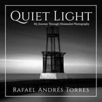 Quiet Light: A Journey Through Minimalist Photography B0DPN95RXM Book Cover