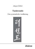 Taekwondo: Eine Systematische Annäherung 3898210898 Book Cover