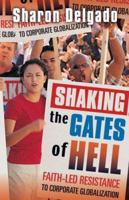 Shaking the Gates of Hell: Faith-led Resistance to Corporate Globalization 1506432840 Book Cover