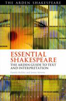 Essential Shakespeare: The Arden Guide to Text and Interpretation 1408158736 Book Cover