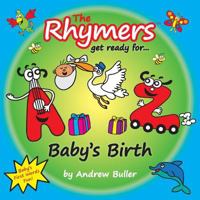 The Rhymers get ready for Baby's Birth: Martha 1727889800 Book Cover