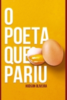 O Poeta que Pariu (Portuguese Edition) B09CRQL9KL Book Cover