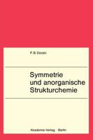 Symmetrie Und Anorganische Strukturchemie: Lehrbuch F. Chemiker, Physiker, Physikochemiker U. Kristallographen AB 3. Semester. Mit 14. Tab. 3528035609 Book Cover