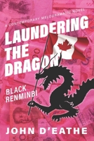 Laundering the Dragon: Black Renminbi 1999433912 Book Cover