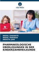 PHARMAKOLOGISCHE ÜBERLEGUNGEN IN DER KINDERZAHNHEILKUNDE (German Edition) 6208775620 Book Cover