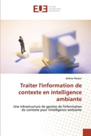 Traiter L''Information de Contexte En Intelligence Ambiante 6131501718 Book Cover