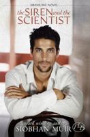 The Siren and the Scientist (Sirens, Inc.) 1947221353 Book Cover