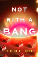 Not with a Bang 1668203464 Book Cover