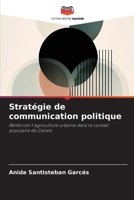 Stratégie de communication politique: Renforcer l'agriculture urbaine dans le conseil populaire de Calixto 6207635981 Book Cover