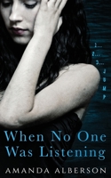 When No One was Listening B08RRMS47W Book Cover