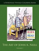 The Art of John R. Neill Patronage Vintage Coloring Book, Volume 2 1941766188 Book Cover