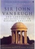 Sir John Vanbrugh and Landscape Architecture in Baroque England 1690-1730 0750921900 Book Cover