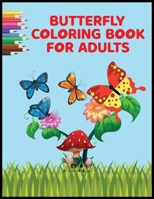 Butterfly Coloring Book for Adults: Featuring 30 Amazing Butterflies B093RLBQJV Book Cover