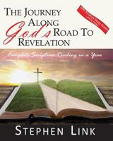 The Journey Along God's Road to Revelation: Complete Scripture Reading in a Year 1517613507 Book Cover