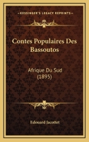 Contes Populaires Des Bassoutos: Afrique Du Sud (1895) 1168105609 Book Cover