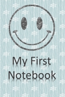 My First Notebook: 6x9 Cream Colored Pages - Great Gift - Pages For Doodling - For Sketching - For Memories - For Dreaming - For A Diary - Soft Cover - Beginner Friendly 1695257200 Book Cover