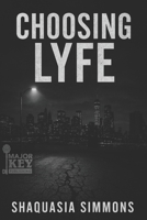 Choosing Lyfe B0FD411WZX Book Cover