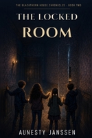 The Locked Room (The Blackthorn House Chronicles) B0HGN2NSP9 Book Cover