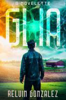 Glia: A Disturbing Contemporary Fiction Novelette 1964803098 Book Cover
