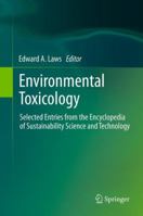 Environmental Toxicology: Selected Entries from the Encyclopedia of Sustainability Science and Technology 1461457637 Book Cover