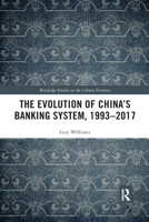 The Evolution of China's Banking System, 1993-2017 0367589125 Book Cover