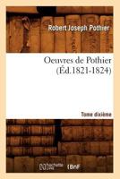 Oeuvres de Pothier. Tome Dixia]me (A0/00d.1821-1824) 2012759254 Book Cover