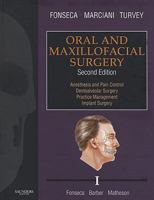 Oral and Maxillofacial Surgery, Volume I: Anesthesia and Pain Control, Dentoalveolar Surgery, Practice Management, Implant Surgery 1416066578 Book Cover