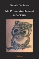 Ma Plume simplement audacieuse (French Edition) 2414368845 Book Cover