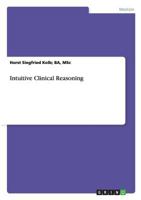 Intuitive Clinical Reasoning 3656571430 Book Cover