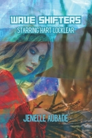 Wave Shifters Starring Hart Locklear: A ZolEros Saga Vol 2 B0CR8S98XD Book Cover