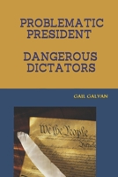 PROBLEMATIC PRESIDENT DANGEROUS DICTATORS 1793313733 Book Cover
