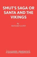 Smut's Saga or Santa and the Vikings 0573165025 Book Cover