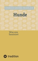 Hunde: Was uns fasziniert (German Edition) 338480435X Book Cover