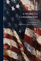 A Word To Commanders: Being A Discourse 1247749045 Book Cover