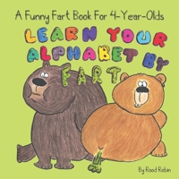 A funny fart book: Learn your Alphabet by fart B0BJ7Y26W8 Book Cover